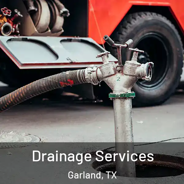  Drainage Services Garland, TX