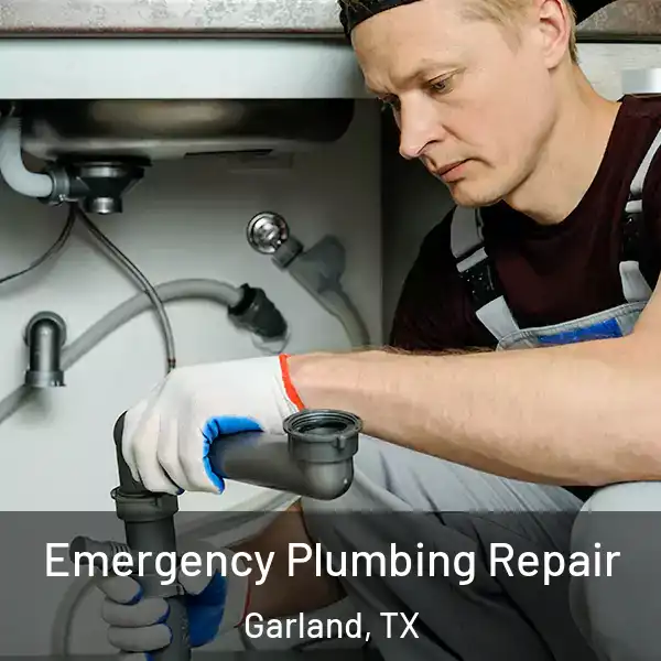  Emergency Plumbing Repair Garland, TX