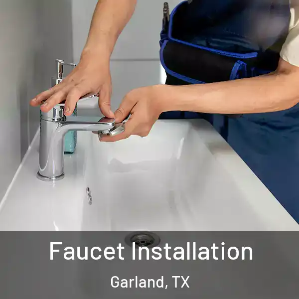  Faucet Installation Garland, TX