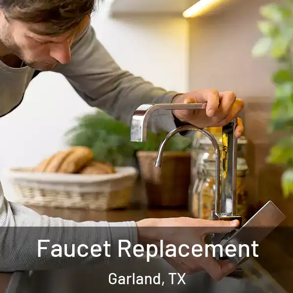  Faucet Replacement Garland, TX