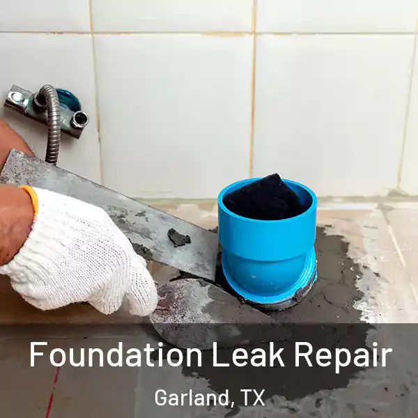  Foundation Leak Repair Garland, TX