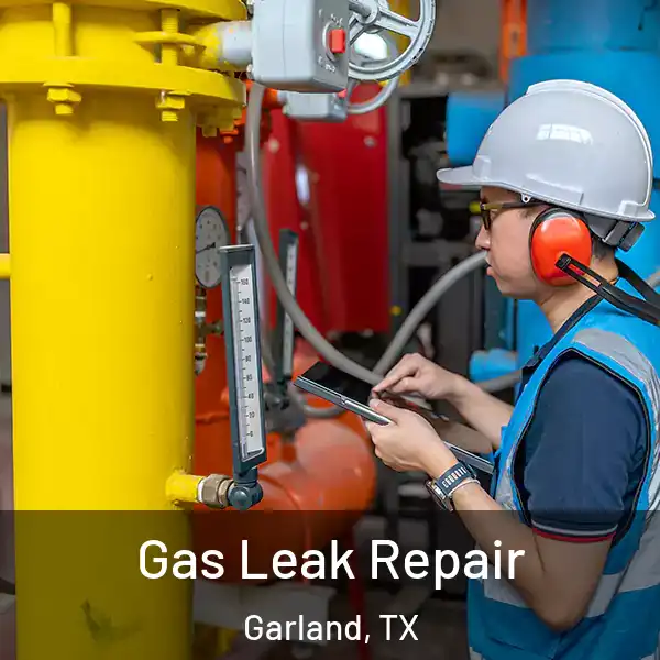  Gas Leak Repair Garland, TX