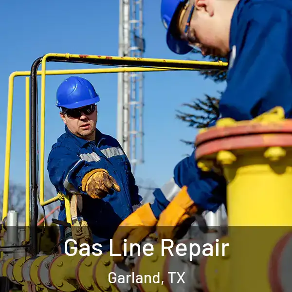  Gas Line Repair Garland, TX