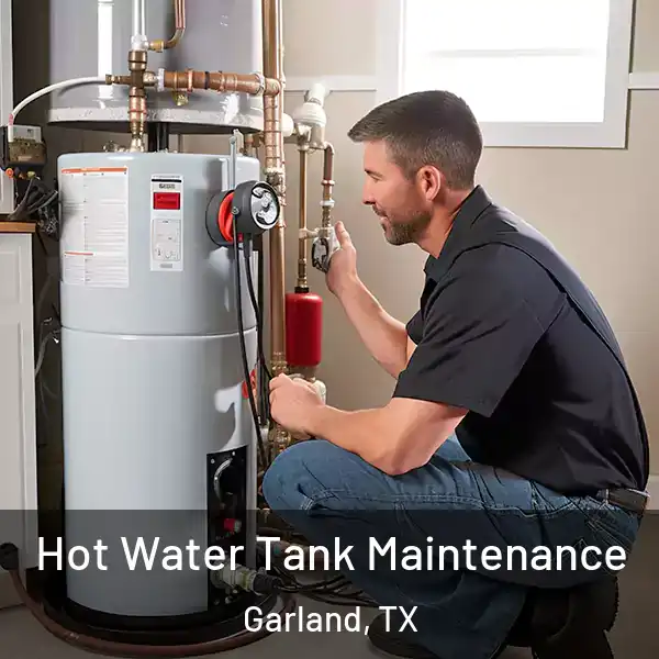  Hot Water Tank Maintenance Garland, TX