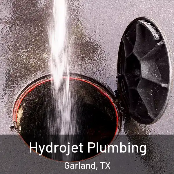  Hydrojet Plumbing Garland, TX
