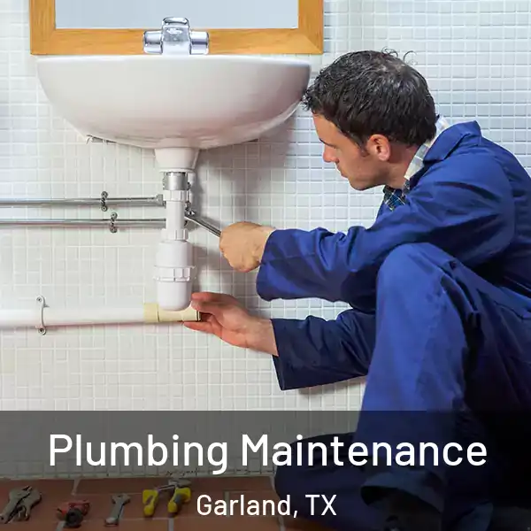  Plumbing Maintenance Garland, TX