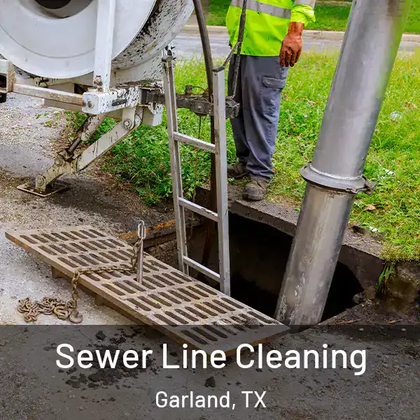  Sewer Line Cleaning Garland, TX