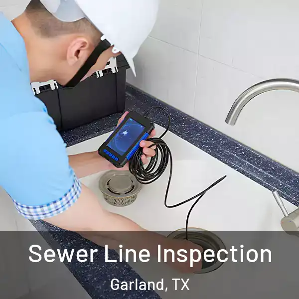  Sewer Line Inspection Garland, TX
