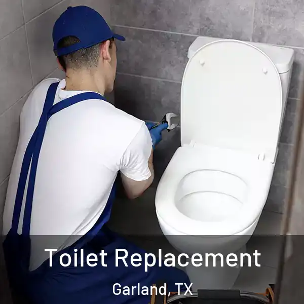  Toilet Replacement Garland, TX