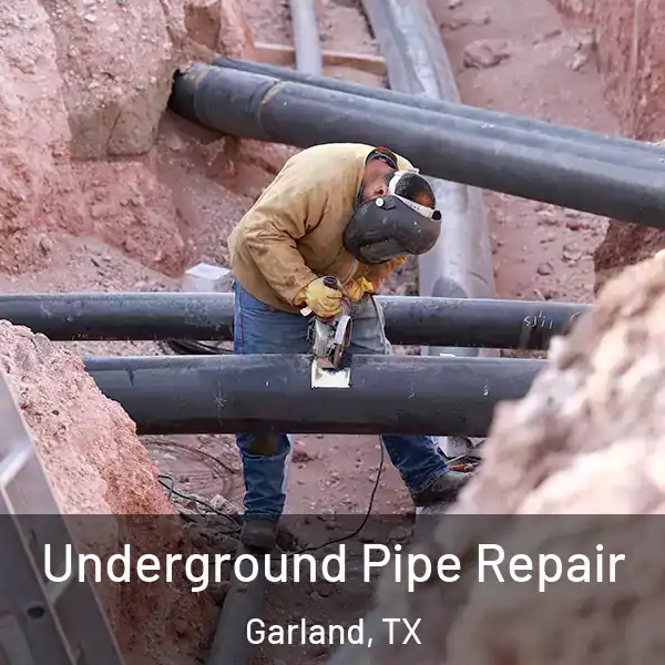  Underground Pipe Repair Garland, TX