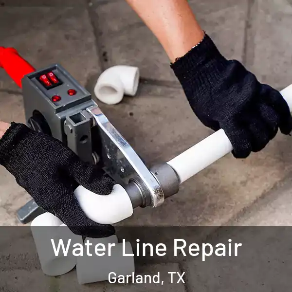  Water Line Repair Garland, TX