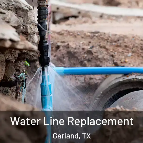  Water Line Replacement Garland, TX